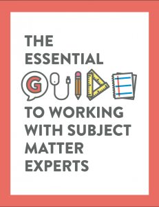 The Essential Guide to Working with Subject Matter Experts